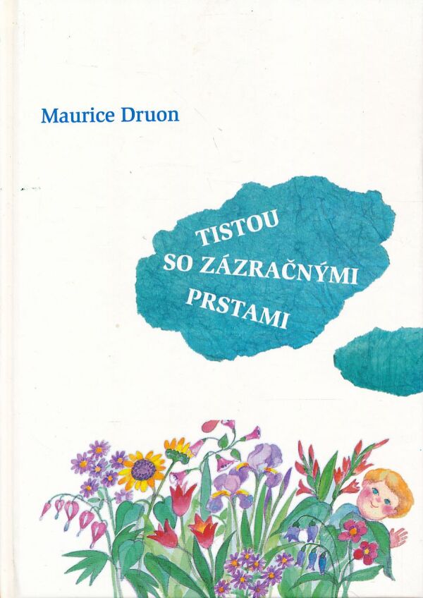 Maurice Druon: TISTOU SO ZÁZRAČNÝMI PRSTAMI