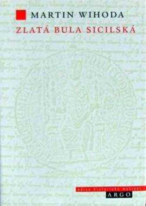 Martin Wihoda: ZLATÁ BULA SICILSKÁ