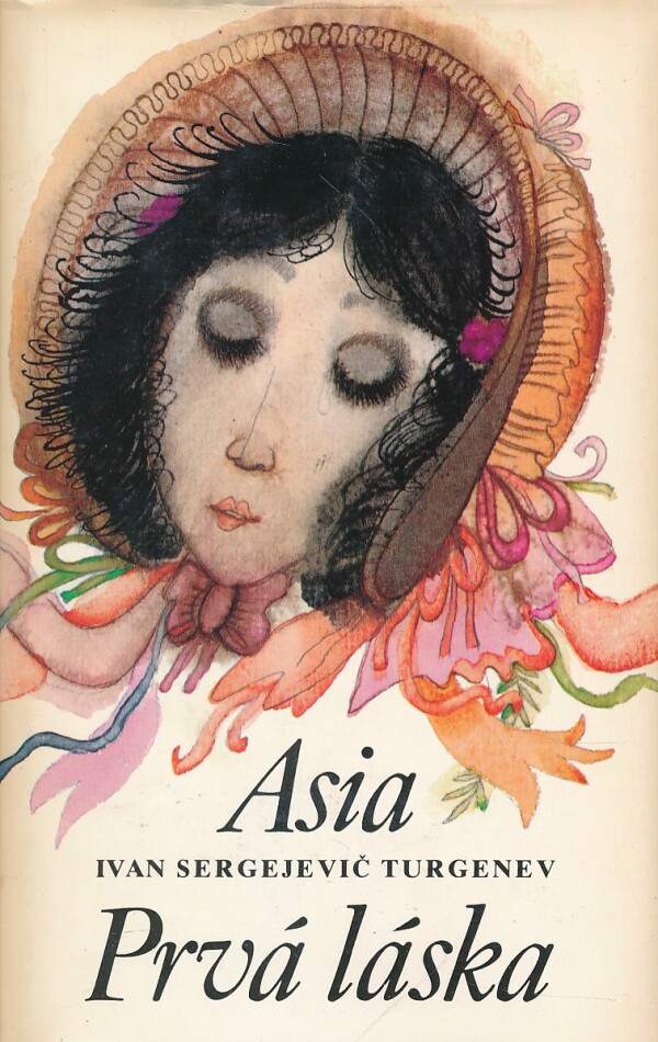 Ivan Sergejevič Turgenev: ASIA. PRVÁ LÁSKA.