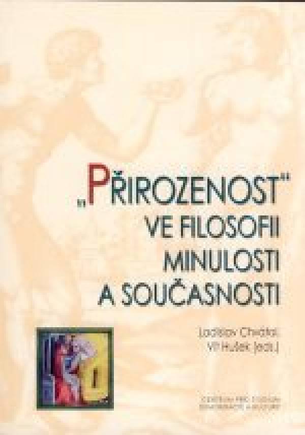 Ladislav Chvátal, Vít (eds.) Hušek: PŘIROZENOST VE FILOSOFII MINULOSTI A SOUČASNOSTI