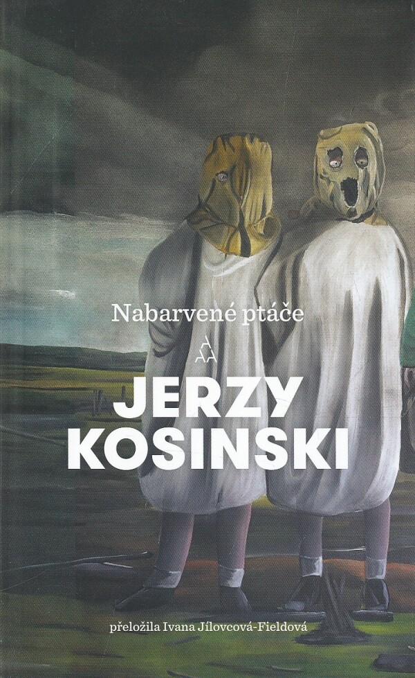 Jerzy Kosinski: NABARVENÉ PTÁČE