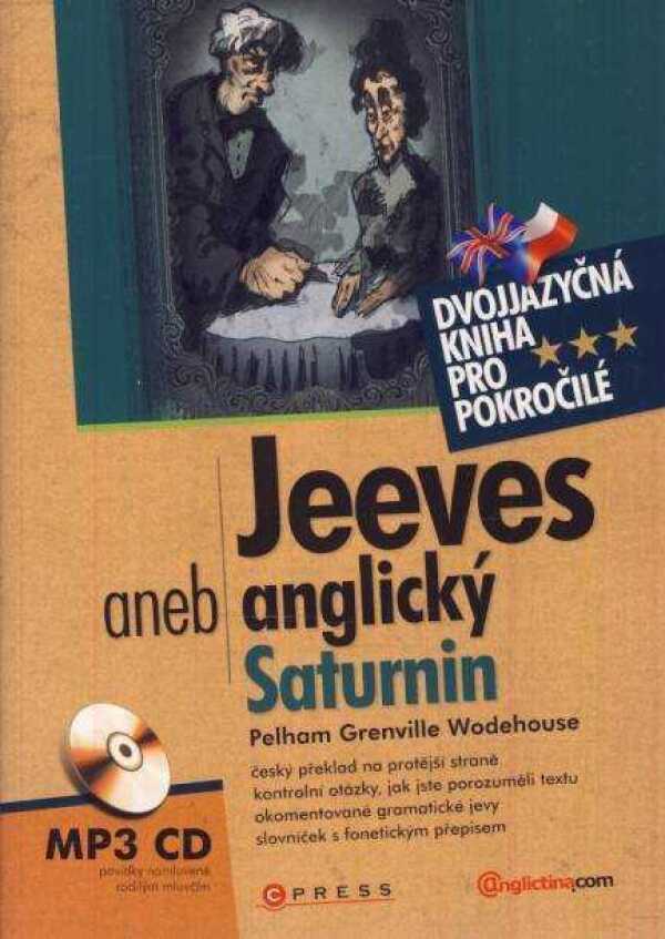 Pelham Grenville Wodehouse: JEEVES ANEB ANGLICKÝ SATURNIN + MP3 CD