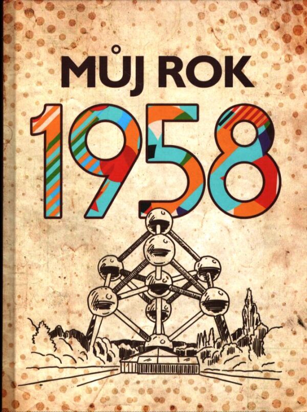 J. Frejtichová, A. Breuerová: MŮJ ROK 1958