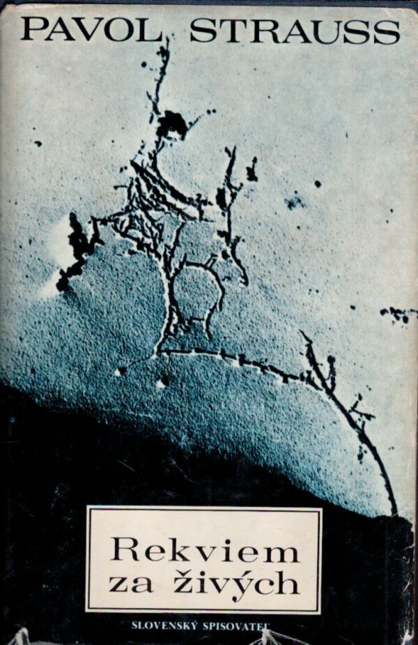 Pavol Strauss: REKVIEM ZA ŽIVÝCH