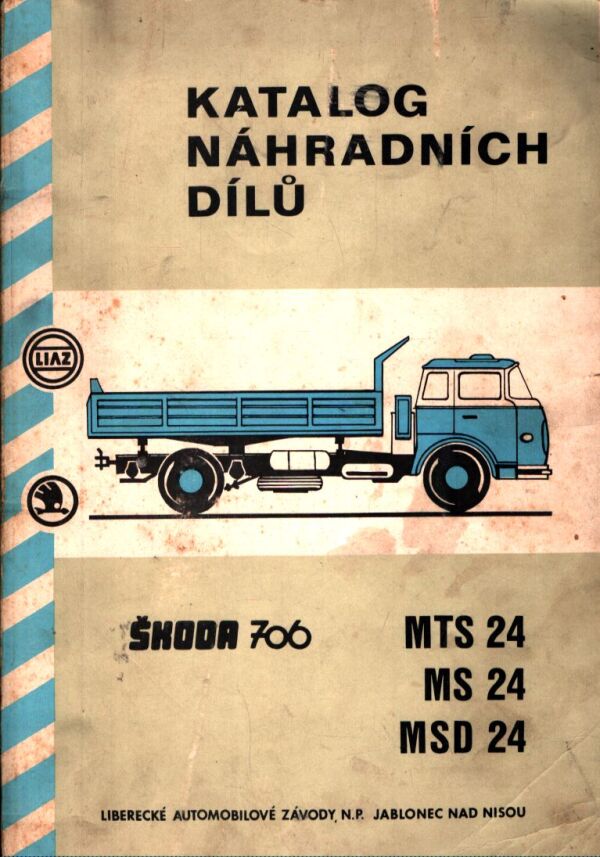 KATALOG NÁHRADNÍCH DÍLŮ ŠKODA 706 - MTS 24, MS 24, MSD 24