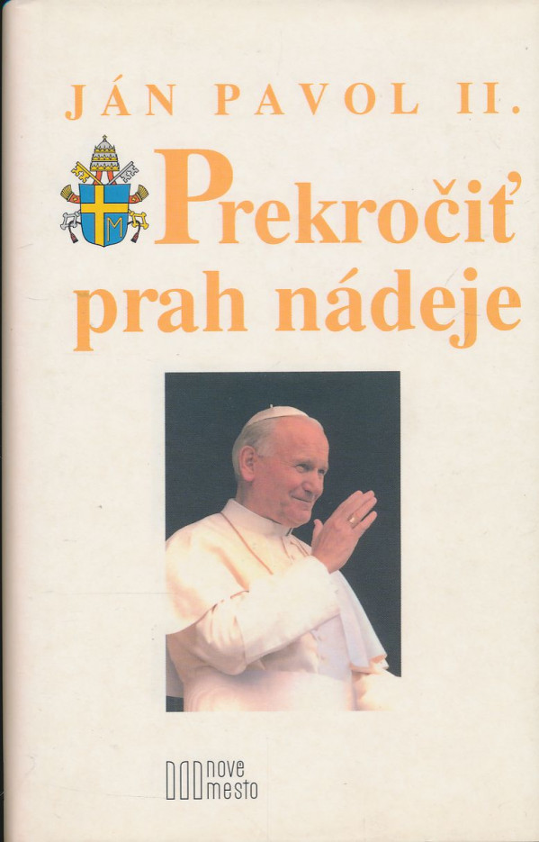 Ján Pavol II.: Prekročiť prah nádeje