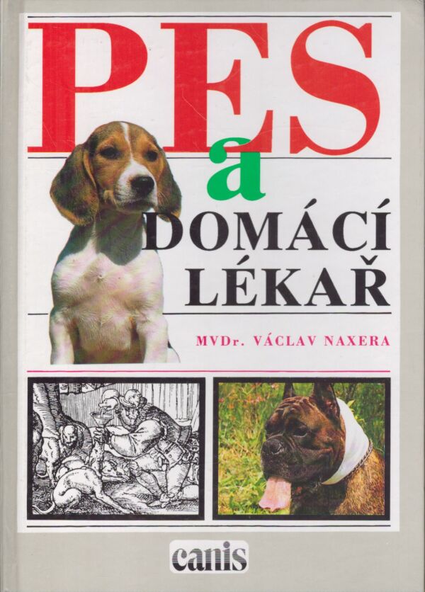 Václav Naxera: PES A DOMÁCÍ LÉKAŘ