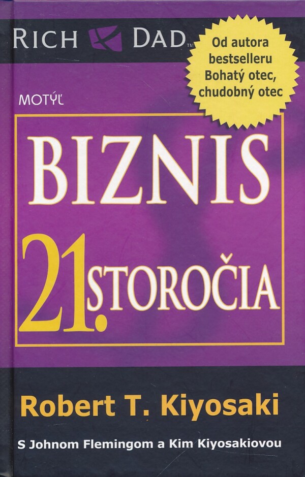 Robert T. Kiyosaki: BIZNIS 21. STOROČIA