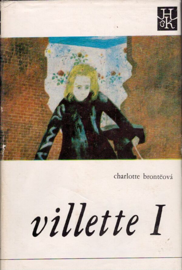 Charlotte Bronteová: VILLETTE 1,2