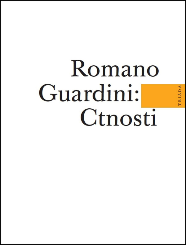 Roamano Guardini: CTNOSTI