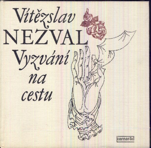 Vítězslav Nezval: VYZVÁNÍ NA CESTU