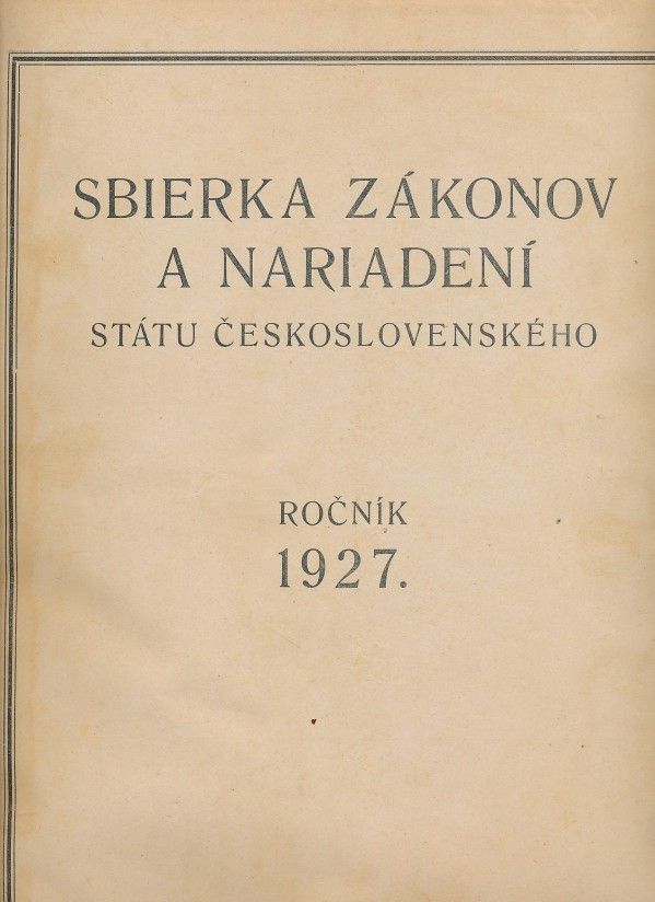 SBIERKA ZÁKONOV A NARIADENÍ STÁTU ČESKOSLOVENSKÉHO-1927
