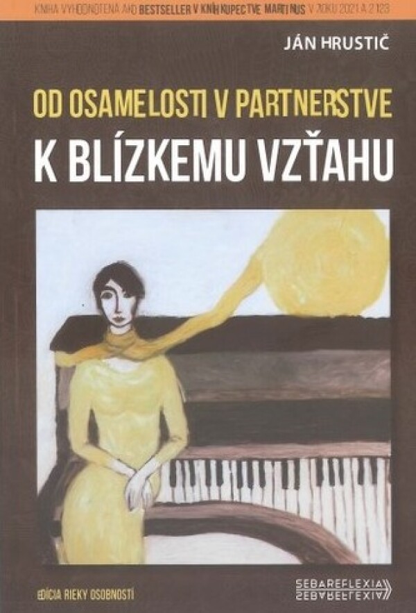 Ján Hrustič: OD OSAMELOSTI V PARTNERSTVE K BLÍZKEMU VZŤAHU