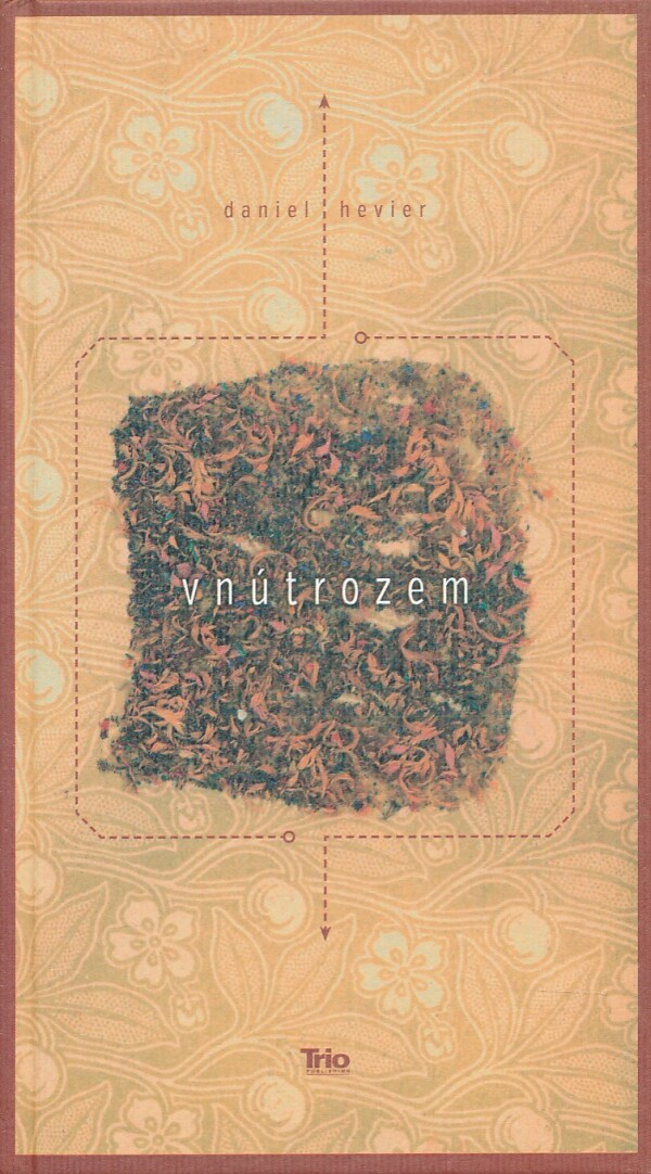 Daniel Hevier: VNÚTROZEM