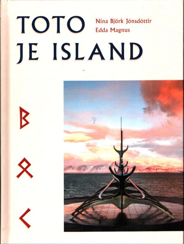 Nina Björk Jónsdttir, Edda Magnus: TOTO JE ISLAND