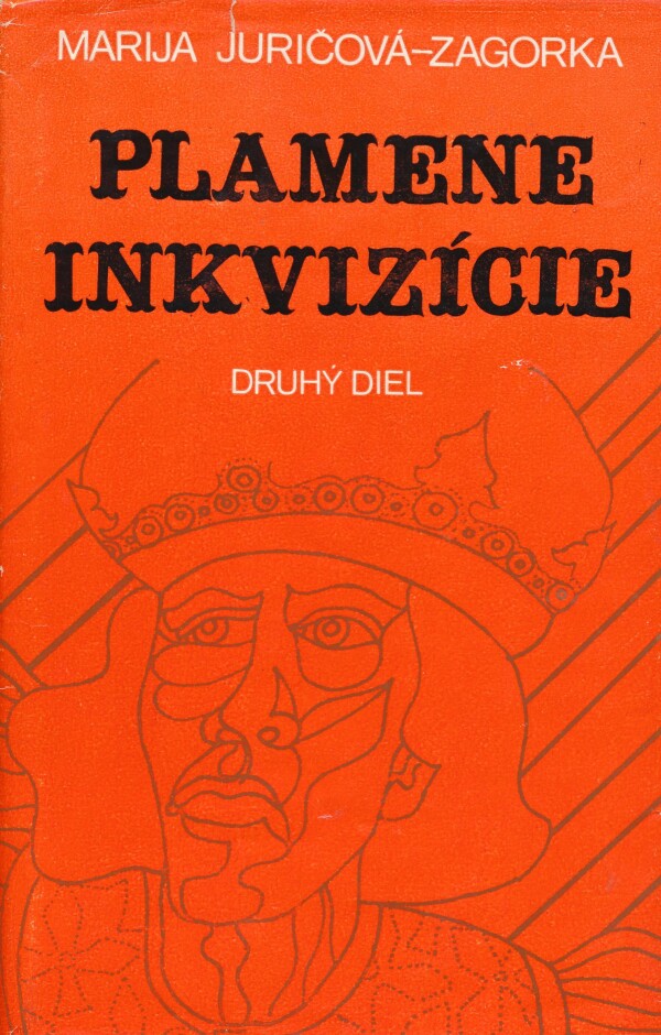 Marija Juričová Zagorka: PLAMENE INKVIZÍCIE 1,2