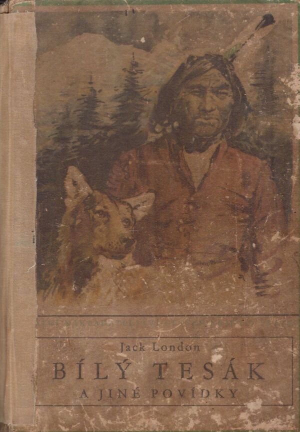 Jack London: BÍLÝ TESÁK A JINÉ POVÍDKY
