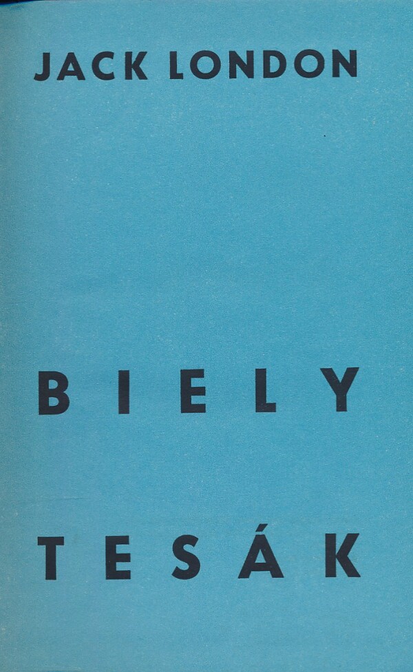 Jack London: BIELY TESÁK