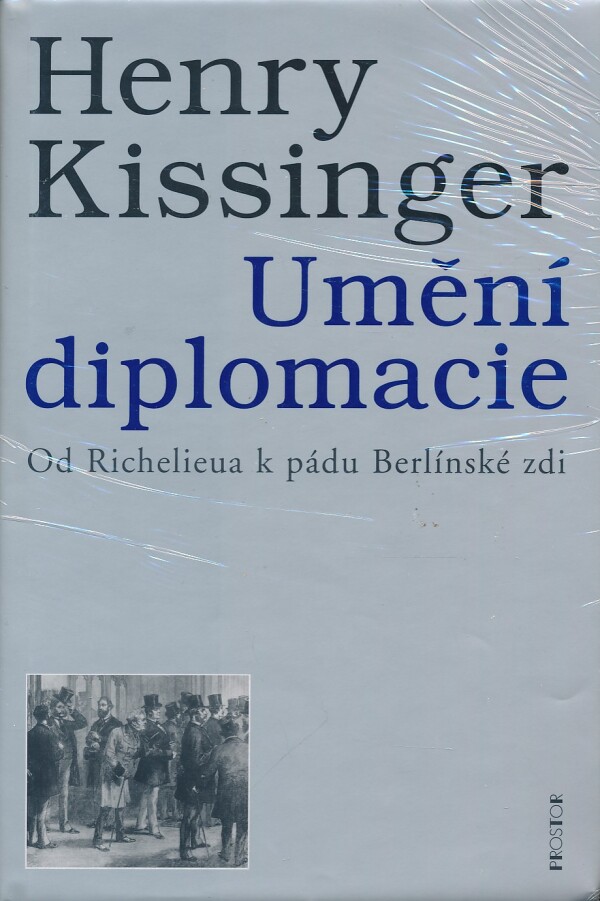 Henry Kissinger: UMĚNÍ DIPLOMACIE
