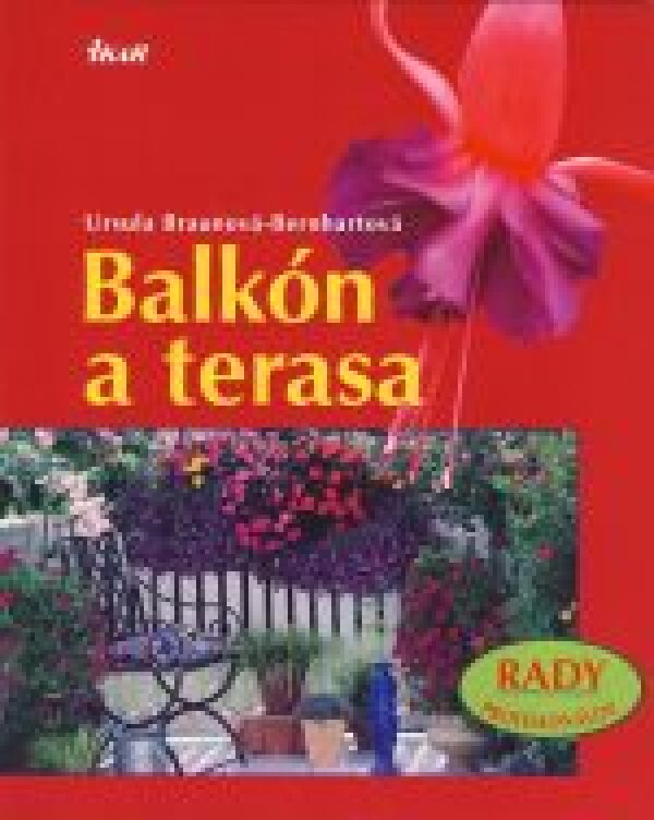 - Bernhartová Ursula Braunová: BALKÓN A TERASA