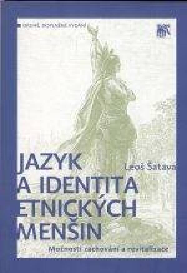 Leoš Šatava: JAZYK A IDENTITA ETNICKÝCH MENŠIN