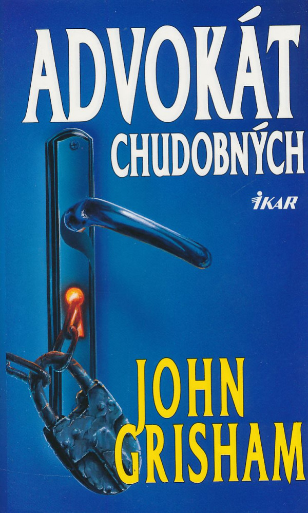 John Grisham: ADVOKÁT CHUDOBNÝCH