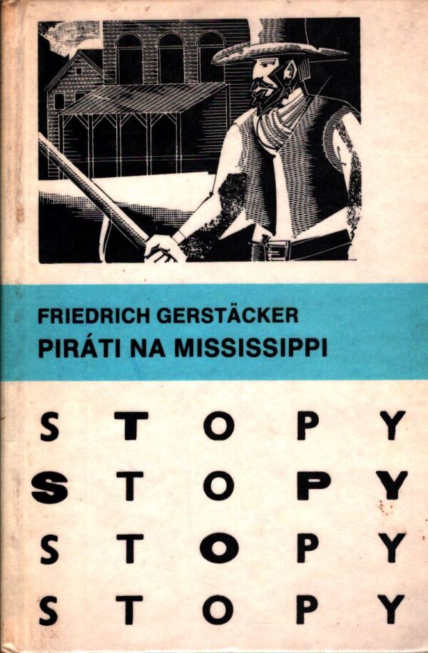 Friedrich Gerstäcker: PIRÁTI NA MISSISSIPPI