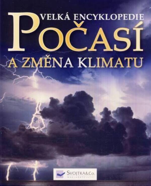 VELKÁ ENCYKLOPEDIE POČASÍ A ZMĚNA KLIMATU
