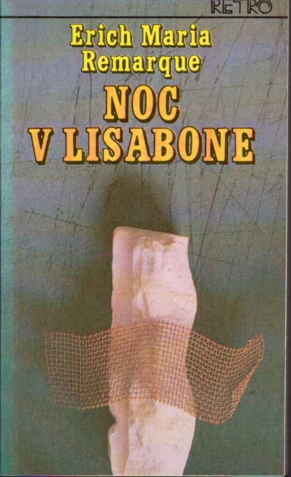 Erich Maria Remarque: NOC V LISABONE