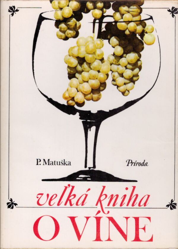 P. Matuška: VEĽKÁ KNIHA O VÍNE