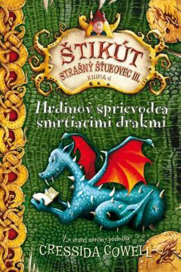 Cressida Cowell: HRDINOV SPRIEVODCA SMRTIACIMI DRAKMI