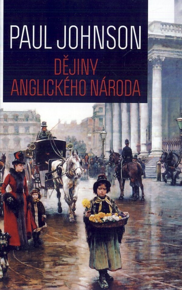 Paul Johnson: DĚJINY ANGLICKÉHO NÁRODA