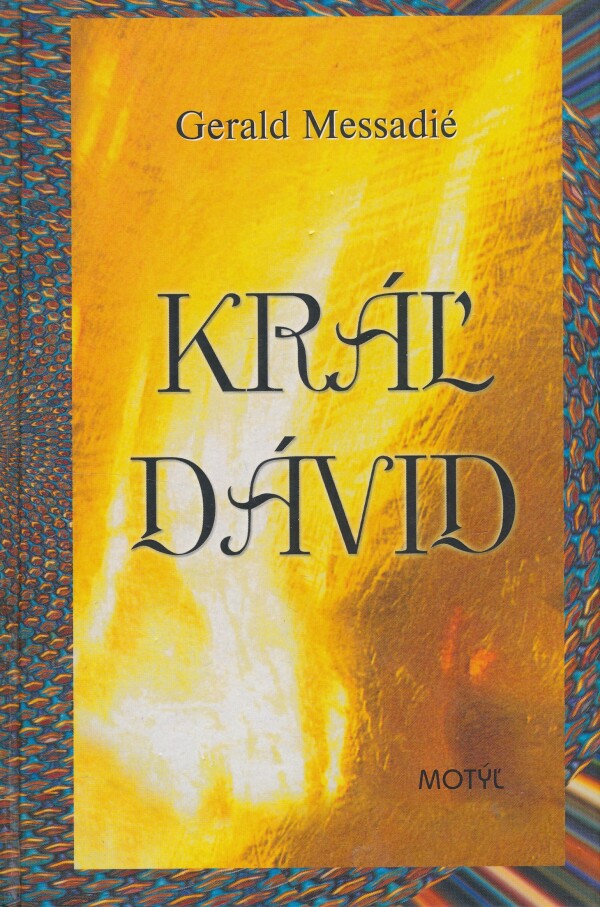 Gerald Messadié: KRÁĽ DÁVID