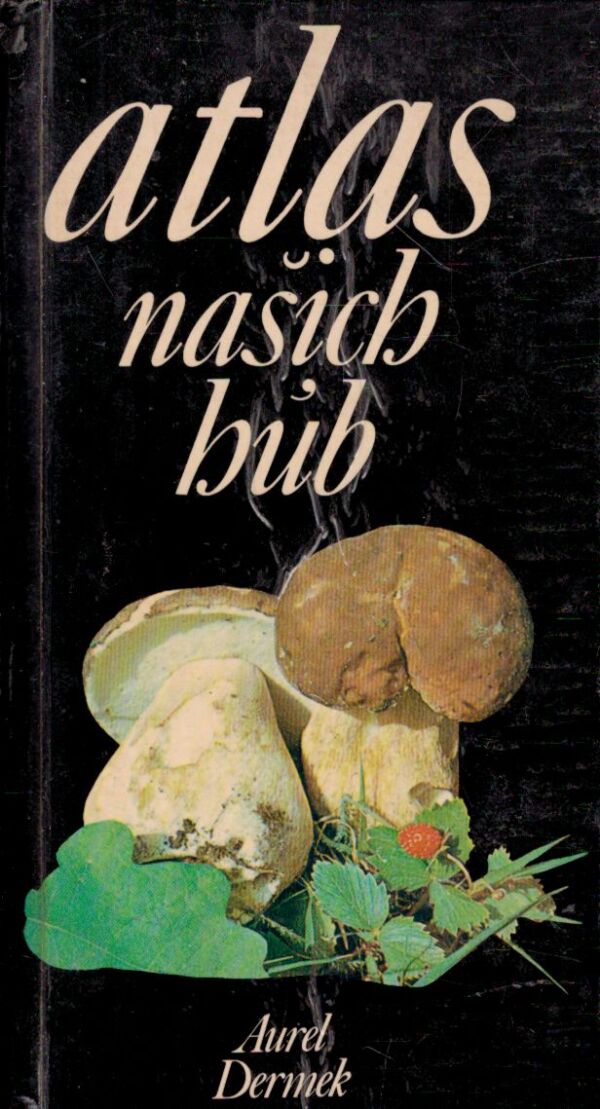Aurel Dermek: ATLAS NAŠICH HÚB