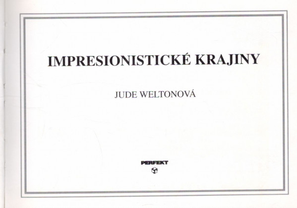 Jude Weltonová: IMPRESIONISTICKÉ KRAJINY