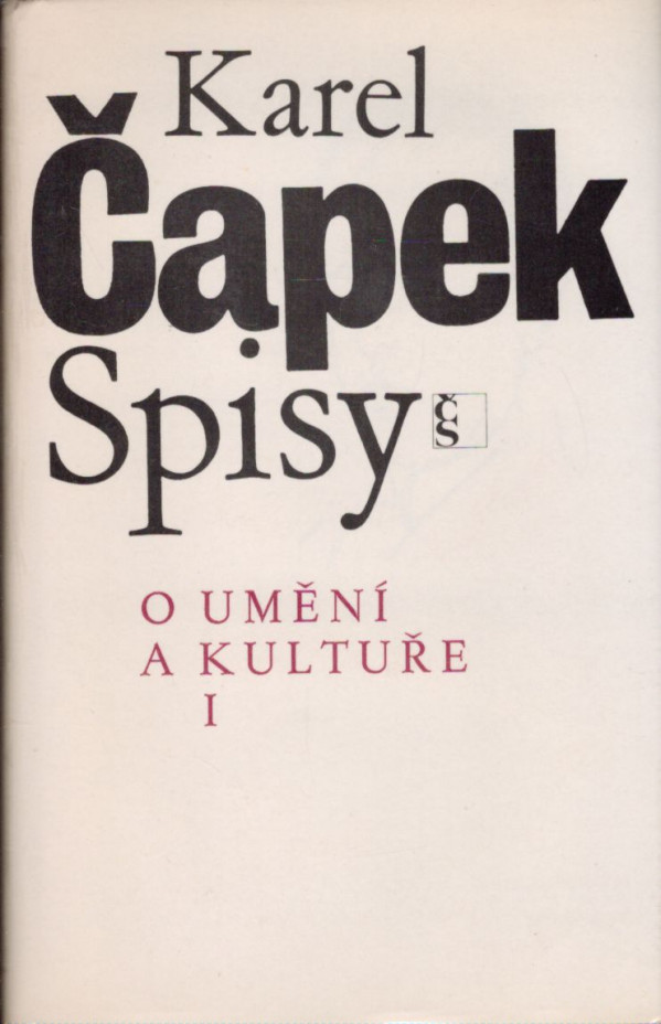 Karel Čapek: O UMĚNÍ A KULTUŘE I.