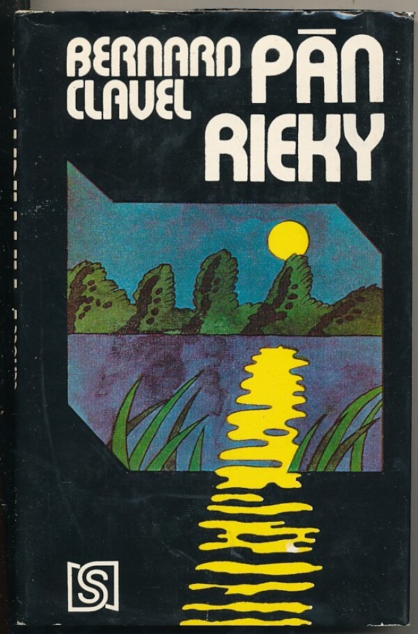 Bernard Clavel: PÁN RIEKY