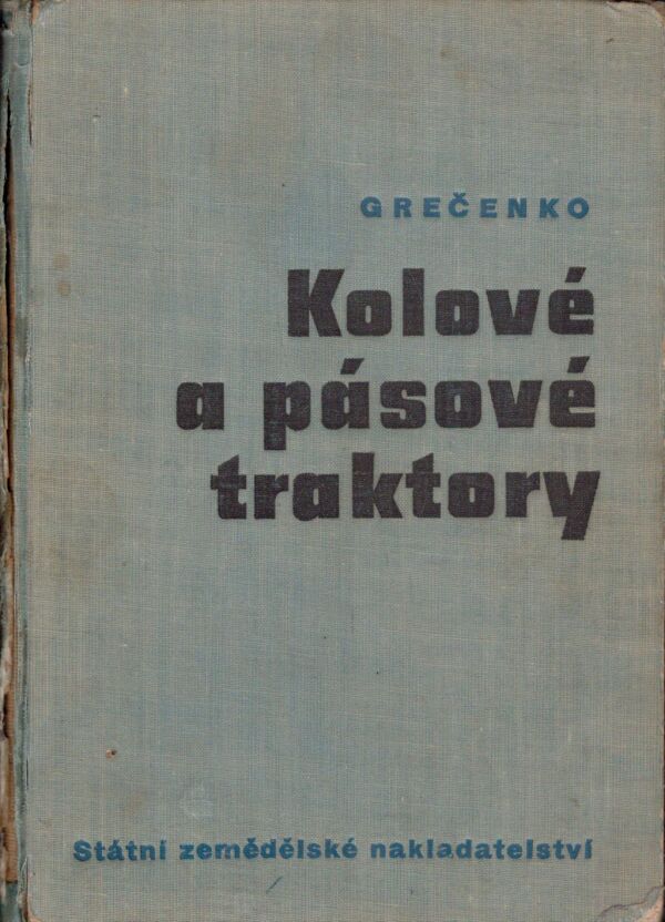 Alexandr Grečenko: KOLOVÉ A PÁSOVÉ TRAKTORY