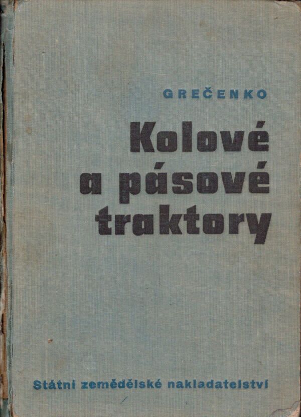 Alexandr Grečenko: KOLOVÉ A PÁSOVÉ TRAKTORY