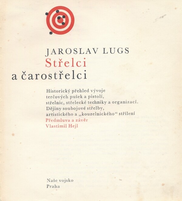 Jaroslav Lugs: STŘELCI A ČAROSTŘELCI