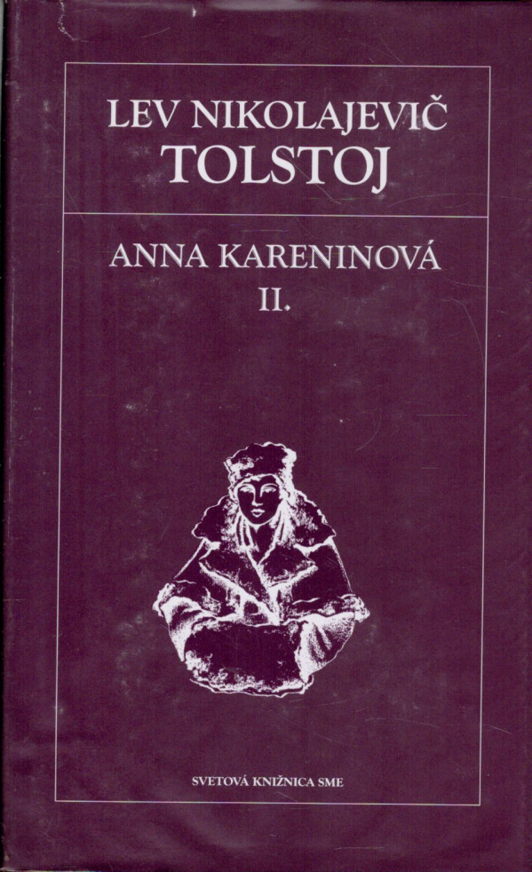 L.N. Tolstoj: ANNA KARENINOVÁ 1,2