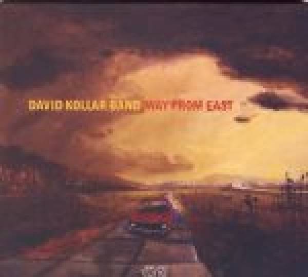 Kollar Band David: WAY FROM EAST