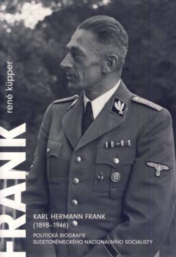 René Kupper: KARL HERMANN FRANK (1898-1946)