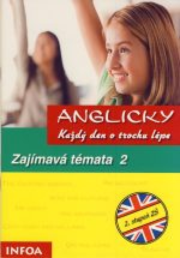 ZAJÍMAVÁ TÉMATA 2 - ANGLICKY KAŽDÝ DEN O TROCHU LÉPE