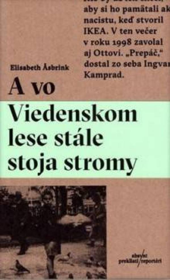 Elisabeth Asbrink: A VO VIEDENSKOM LESE STÁLE STOJA STROMY