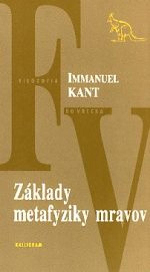 Immanuel Kant: ZÁKLADY METAFYZIKY MRAVOV