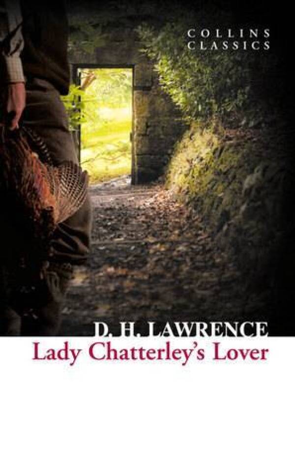 D.H. Lawrence: LADY CHATTERLEY`S LOVER