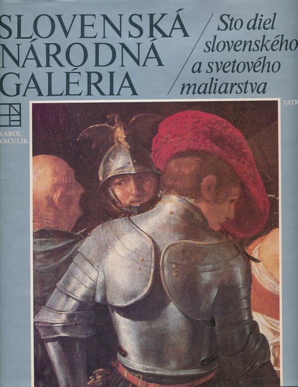 Karol Vaculík: SLOVENSKÁ NÁRODNÁ GALÉRIA