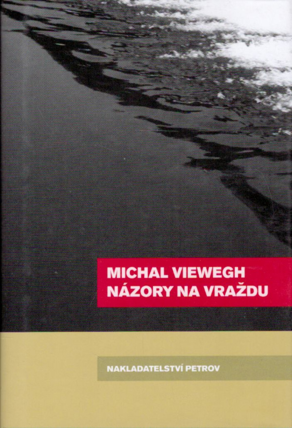 Michal Viewegh: NÁZORY NA VRAŽDU