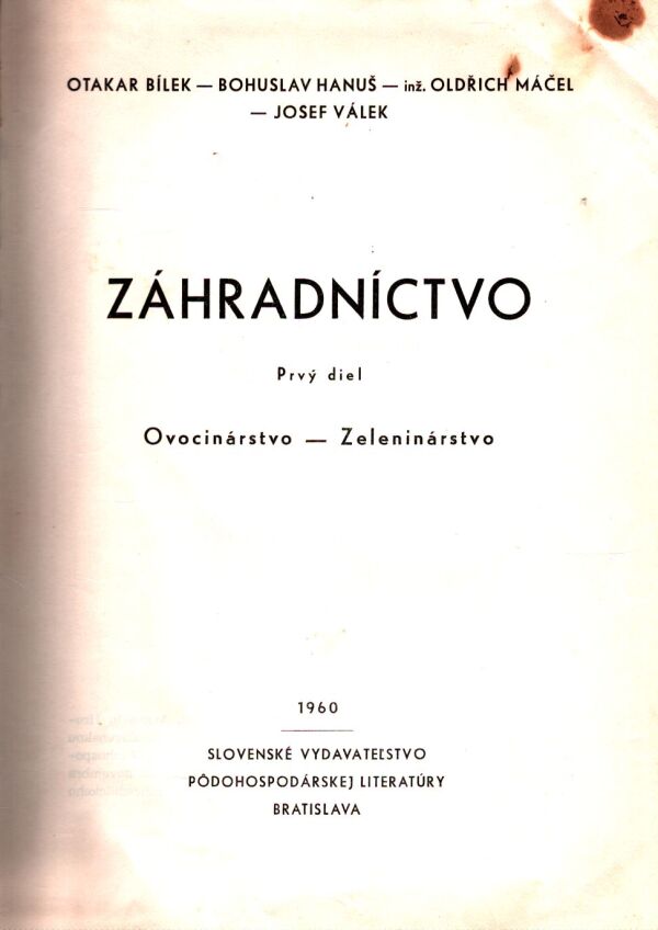 O. Bílek, B. Hanuš, O. Máčel, J. Válek: ZÁHRADNÍCTVO I
